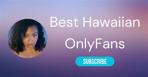 hawaii onlyfans leaks|Top 10 Hawaii Girls OnlyFans & Hottest Hawaiian OnlyFans